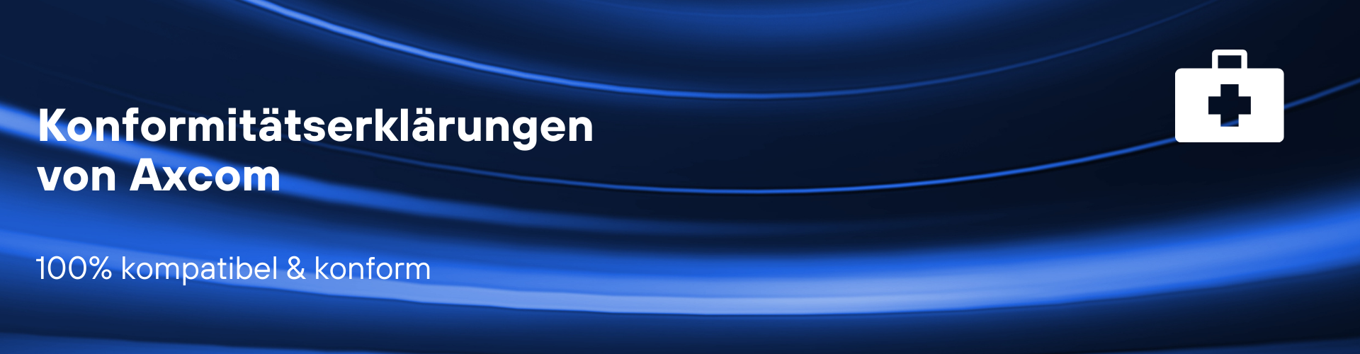Axcom stellt Konformitätserklärungen aus!